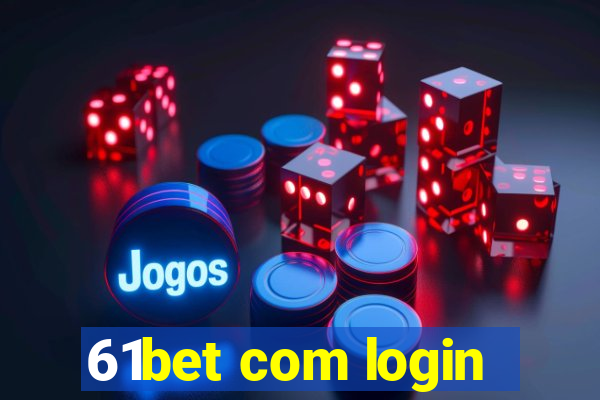 61bet com login